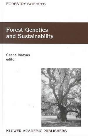 Forest Genetics and Sustainability de Csaba Mátyás