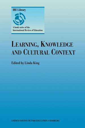 Learning, Knowledge and Cultural Context de Linda King