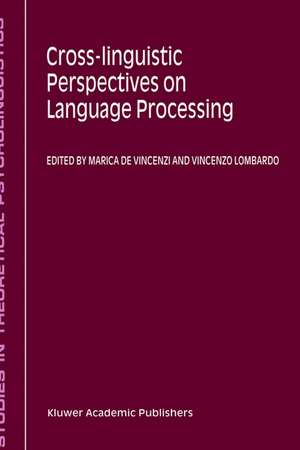 Cross-Linguistic Perspectives on Language Processing de M. de Vincenzi