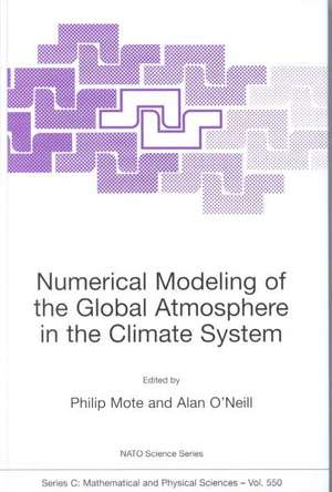 Numerical Modeling of the Global Atmosphere in the Climate System de Philip Mote