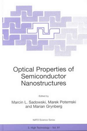 Optical Properties of Semiconductor Nanostructures de Marcin L. Sadowski