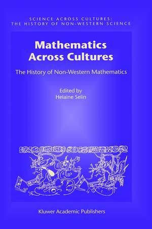 Mathematics Across Cultures: The History of Non-Western Mathematics de Ubiratan D'Ambrosio