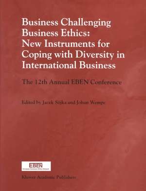 Business Challenging Business Ethics: New Instruments for Coping with Diversity in International Business: The 12th Annual EBEN Conference de Jacek Sójka