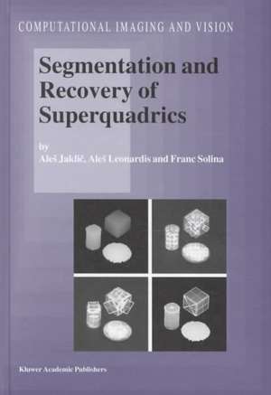 Segmentation and Recovery of Superquadrics de Ales Jaklic