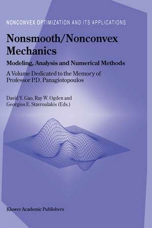 Nonsmooth/Nonconvex Mechanics: Modeling, Analysis and Numerical Methods de David Yang Gao