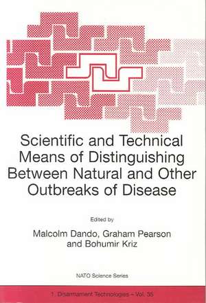 Scientific and Technical Means of Distinguishing Between Natural and Other Outbreaks of Disease de Malcolm R. Dando