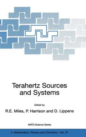 Terahertz Sources and Systems de R.E. Miles