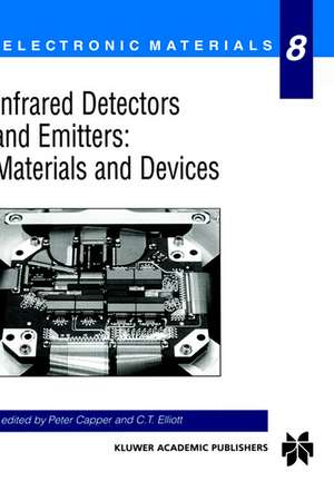 Infrared Detectors and Emitters: Materials and Devices de Peter Capper