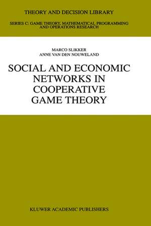 Social and Economic Networks in Cooperative Game Theory de Marco Slikker