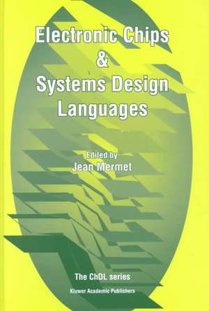 Electronic Chips & Systems Design Languages de Jean Mermet