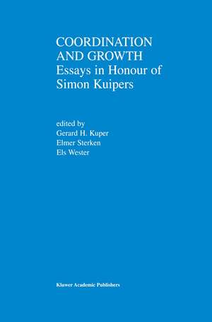 Coordination and Growth: Essays in Honour of Simon K. Kuipers de Gerard H. Kuper