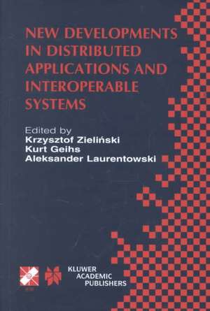 New Developments in Distributed Applications and Interoperable Systems: IFIP TC6 / WG6.1 Third International Working Conference on Distributed Applications and Interoperable Systems September 17–19, 2001, Kraków, Poland de Zielinski