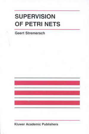 Supervision of Petri Nets de Geert Stremersch