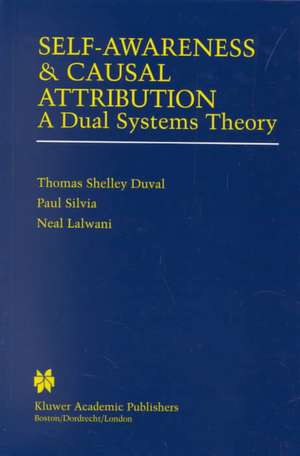 Self-Awareness & Causal Attribution: A Dual Systems Theory de Thomas Shelley Duval