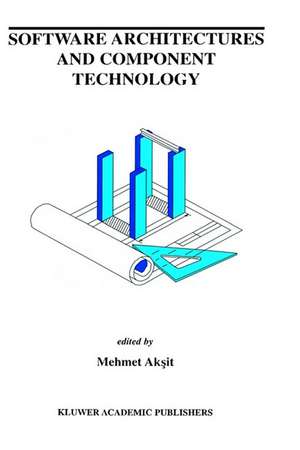 Software Architectures and Component Technology de Mehmed Aksit