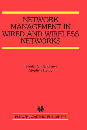 Network Management in Wired and Wireless Networks de Tejinder S. Randhawa