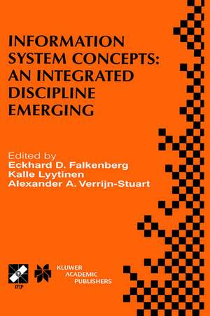 Information System Concepts: An Integrated Discipline Emerging: IFIP TC8/WG8.1 International Conference on Information System Concepts: An Integrated Discipline Emerging (ISCO-4)September 20–22, 1999, University of Leiden, The Netherlands de Eckhard D. Falkenberg