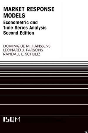 Market Response Models: Econometric and Time Series Analysis de Dominique M. Hanssens