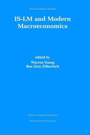 IS-LM and Modern Macroeconomics de Warren Young