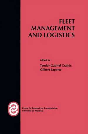 Fleet Management and Logistics de Teodor G. Crainic