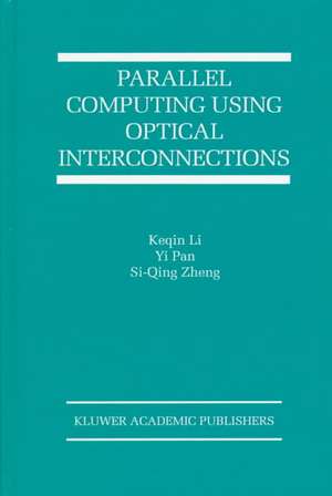 Parallel Computing Using Optical Interconnections de Keqin Li