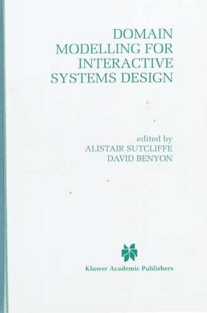 Domain Modelling for Interactive Systems Design de Alistair G. Sutcliffe