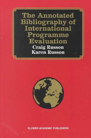 The Annotated Bibliography of International Programme Evaluation de Craig Russon