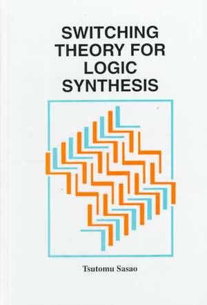 Switching Theory for Logic Synthesis de Tsutomu Sasao