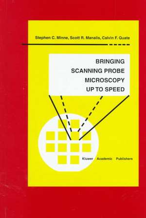 Bringing Scanning Probe Microscopy up to Speed de Stephen C. Minne