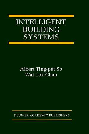 Intelligent Building Systems de Albert Ting-pat So