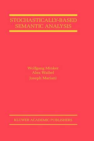 Stochastically-Based Semantic Analysis de Wolfgang Minker