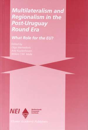 Multilateralism and Regionalism in the Post-Uruguay Round Era: What Role for the EU? de Olga Memedovic