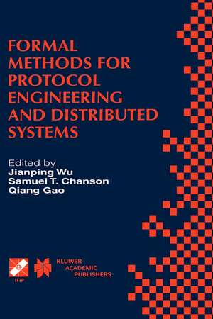 Formal Methods for Protocol Engineering and Distributed Systems: Forte XII / PSTV XIX’99 de Jianping Wu