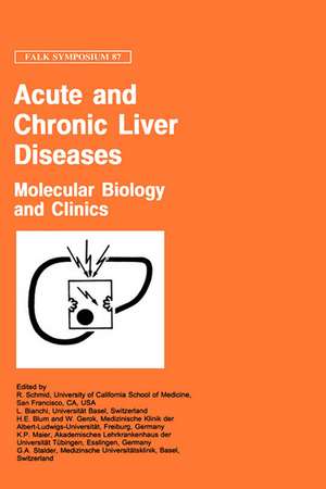 Acute and Chronic Liver Diseases: Molecular Biology and Clinics de R. Schmid