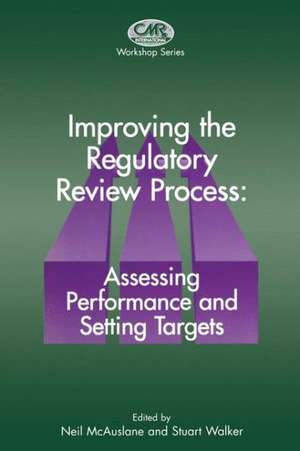 Improving the Regulatory Review Process: Assessing Performance and Setting Targets de McAuslane