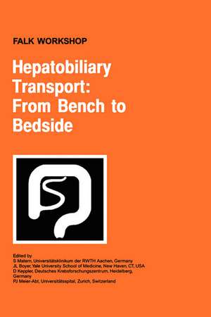 Hepatobiliary Transport: From Bench to Bedside de S. Matern