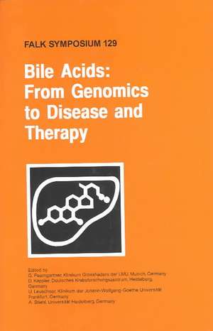 Bile Acids: From Genomics to Disease and Therapy de G. Paumgartner