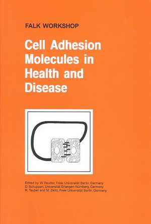 Cell Adhesion Molecules in Health and Disease de W. Reutter