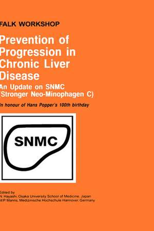 Prevention of Progression in Chronic Liver Disease: An Update on SNMC (Stronger Neo-Minophagen C). In honour of Hans Popper's 100th birthday de N. Hiyashi