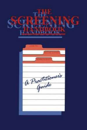 The Screening Handbook: A Practitioner’s Guide de John Fry