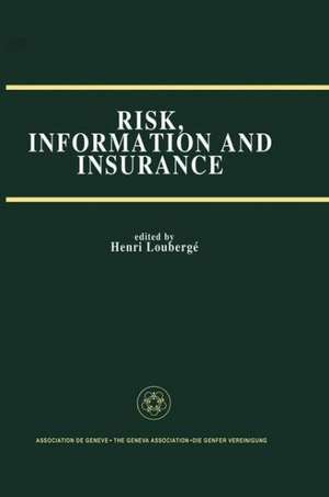 Risk, Information and Insurance: Essays in the Memory of Karl H. Borch de Henri Loubergé