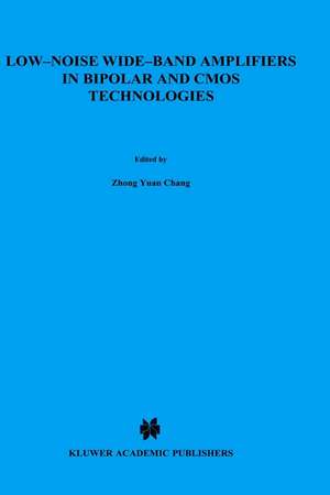 Low-Noise Wide-Band Amplifiers in Bipolar and CMOS Technologies de Zhong Yuan Chong