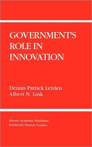 Government’s Role in Innovation de Dennis Patrick Leyden