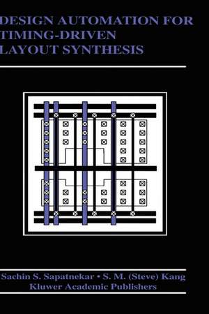 Design Automation for Timing-Driven Layout Synthesis de S. Sapatnekar