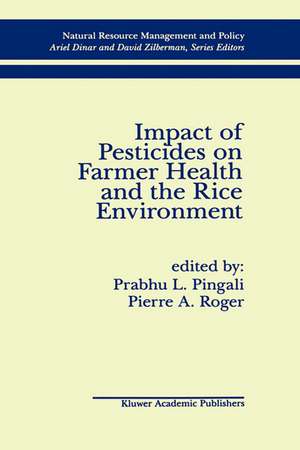 Impact of Pesticides on Farmer Health and the Rice Environment de Prabhu L. Pingali