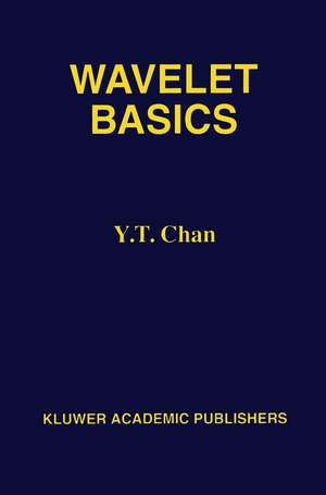 Wavelet Basics de Y. T. Chan