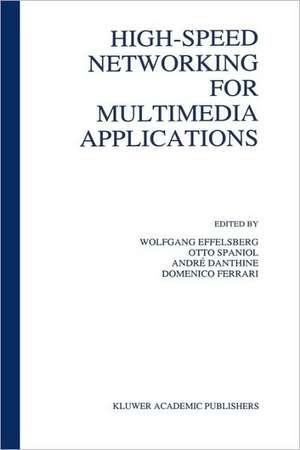 High-Speed Networking for Multimedia Applications de Wolfgang Effelsberg