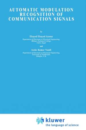 Automatic Modulation Recognition of Communication Signals de Elsayed Azzouz