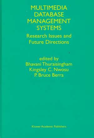 Multimedia Database Management Systems: Research Issues and Future Directions de B. Thuraisingham