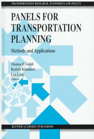 Panels for Transportation Planning: Methods and Applications de Thomas F. Golob